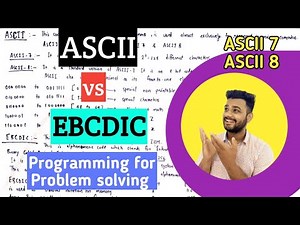 ASCII and EBCDIC | ASCII 7 and ASCII 8 | ASCII vs EBCDIC