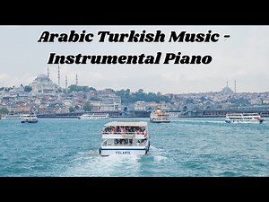 Musique arabo turque - Piano instrumental - Musique sans copyright