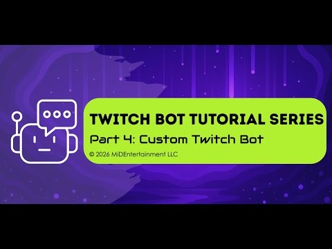 [Twitch Bot] Tutorial Part 4: Custom Twitch Bot