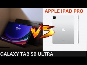 Samsung Galaxy Tab S9 Ultra Vs Apple Ipad Pro | 🤔 Let's Decide The Best Tablet Once and For All!
