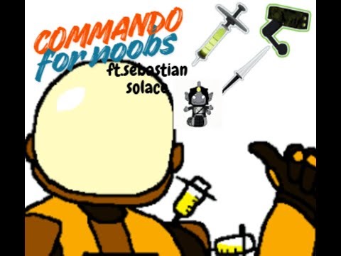 risk of rain 2 commando for noobs ft Sebastian solace