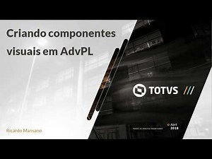 TOTVS - Criando componentes visuais em AdvPL