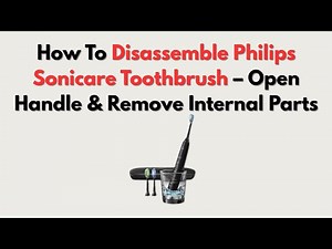 How To Disassemble Philips Sonicare Toothbrush – Open Handle & Remove Internal Parts