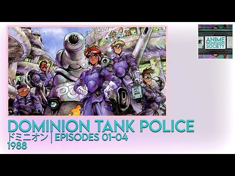 Dominion: Tank Police | ドミニオン | Episodes 1-4 | 1988