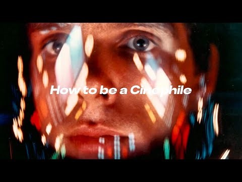 How to Become a Cinephile
