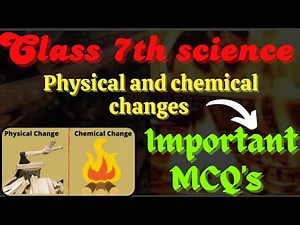 class 7th science chapter 5 Physical and chemical changes mcq | class 7th science chapter 5 mcq
