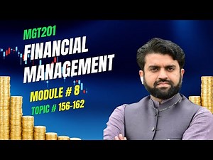 MGT201 Module 8 | Topic 156-162: Working Capital Management || Financial Management || Short Lecture