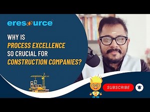 Construction ERP | Why Process Excellence is so crucial to Construction companies ?