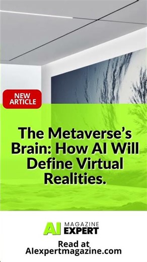 The Metaverse’s Brain: How AI Will Define Virtual Realities.