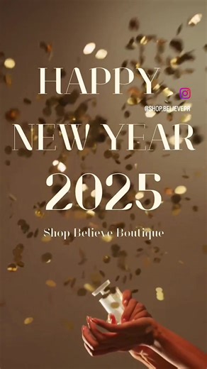 Happy New Year 2025 ! Best wishes & Belssings by Shop Believe Boutique .