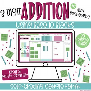 3 Digit Addition With Regrouping- Base 10 Blocks- Google Slides #1