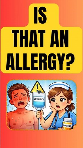 Patient Turns Red on Vancomycin- Now What?