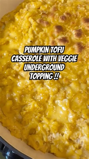 Pumpkin tofu casserole with Veggie underground topping !! 🧀🥕🌱