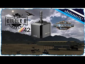 //42 Circle B Ranch im ATS + MOZA AB9 FFB Active Shifter ▪ Parallel 42 ▪ Truck Simulator ▪ PC
