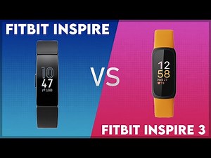 Fitbit Inspire vs Fitbit Inspire 3 Comparison
