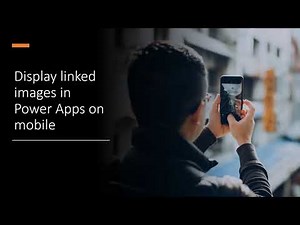 Power Apps: Display images in mobile apps