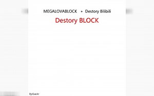 【Megalovablock  Destory Bilibili】Destory Block