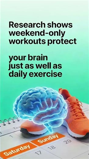 Research shows weekend-only workouts protect your brain just as well as daily exercise