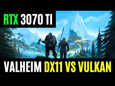 Valheim DirectX11 vs Vulkan at 1440P (Max Settings/Tweaked Settings)