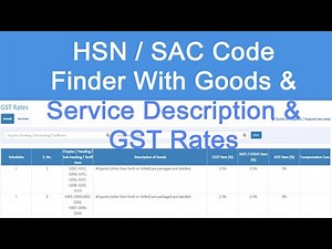 HSN / SAC Code (4 to 8 Digit) Finder With Goods & Service Description & GST Rates (Percentage%)
