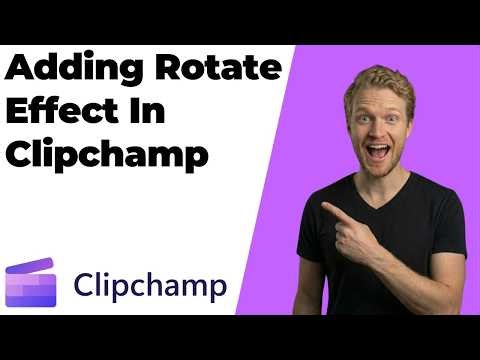 How To Add Rotate Effect In Clipchamp (2026 Easy Guide)