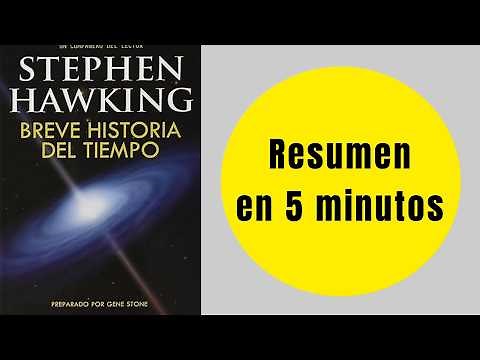 Una Breve Historia del Tiempo - Stephen Hawking - RESUMEN BREVE