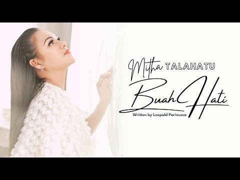 MITHA TALAHATU - BUAH HATI (Official Music Video)