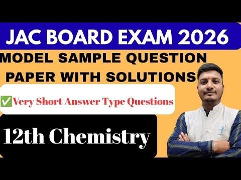 📘 JAC Board Exam 2026 – Class 12 Chemistry | Model Question Paper + Full Solutions 📘