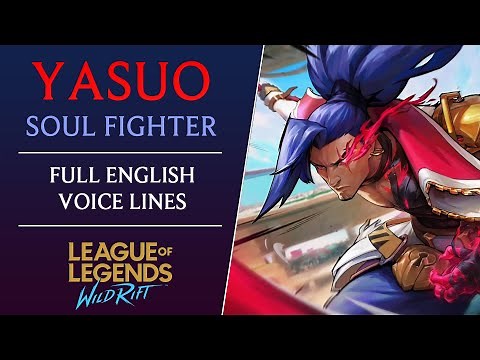 (Liam O'Brien) Soul Fighter Yasuo — Full Voice lines