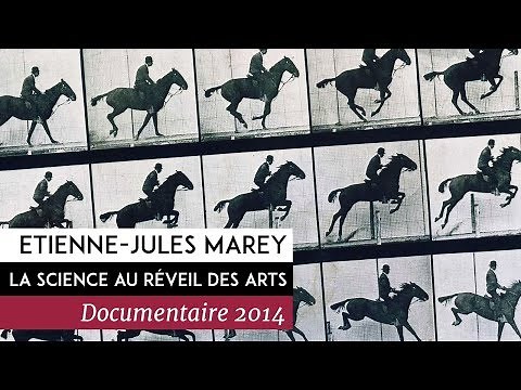 Etienne-Jules Marey, la science au Réveil des Arts - Documentaire de Julia Blagny (2014)