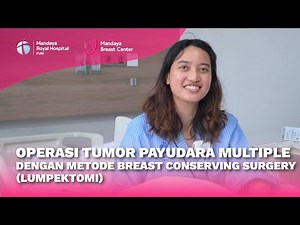 Testimoni Pasien Lakukan Pengangkatan Tumor Payudara Multiple di Mandaya Royal Breast Center