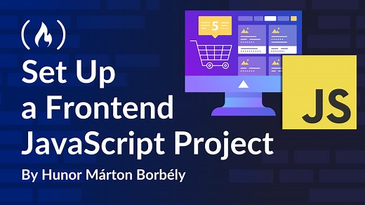 JavaScript Tutorial – How to Set Up a Front End Development Project
