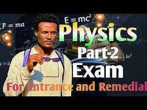 Physics entrance and remedial exam questions |part-2| የመይቀር ጥያቄዎች #entranceexam #remedial #physics