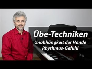 Klavier lernen – zwei unbeliebte, aber extrem hilfreiche Übe-Techniken