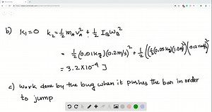 A small 10.0  g bug stands at one end of a thin uniform bar that is initially at rest on a smooth horizontal table. The other end of the bar pivots about a nail driven into the table and can rotate freely, without friction. The bar has mass 50.0  g and is 100  cm in length. The bug jumps off in the horizontal direction, perpendicular to the bar, with a speed of 20.0  cm / s relative to the table. (a) What is the angular speed of the bar just after the frisky insect leaps? (b) What is the total k