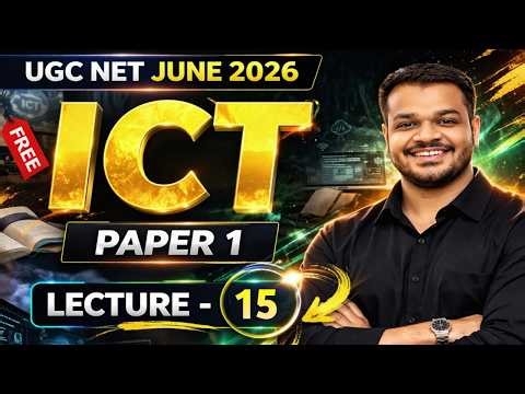 UGC NET PAPER 1 ICT | Information And Communication Technology | ICT UGC NET Paper 1 | Class 15 ICT