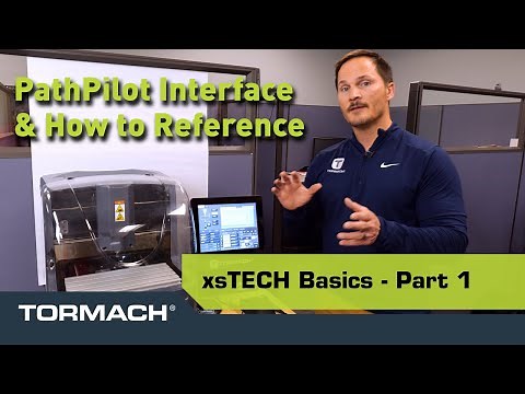 xsTECH Basics - The PathPilot Interface and How to Reference - Part 1