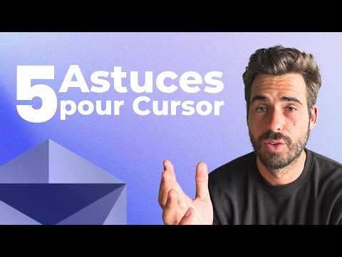 5 Astuces pour maitriser Cursor