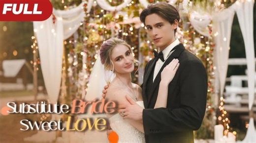 The Substitute Bride Hd - Full Episodes