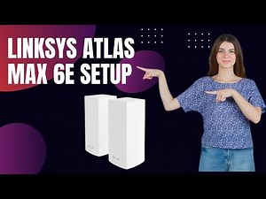 Linksys Atlas Max 6E Setup