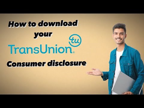 How to download and understand your TransUnion consumer disclosure/ Credit report