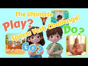 Play, Do, or Go? The Ultimate Sports Verb Challenge!