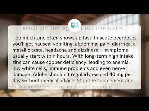 What are the signs of too much zinc? | Zinc Overload