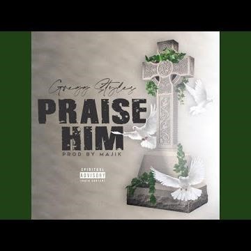 Praise Him (Throwaway)