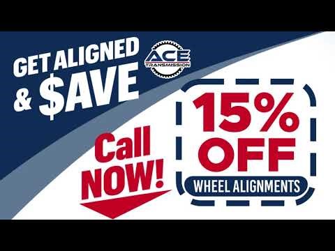 Ace Transmission Service - 15% Off Wheel Alignment!