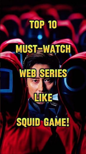 Top 10 Web Series Like Squid Game You NEED to Watch!