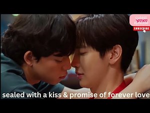 Johan ❤ North |BL[FOUR EVER YOU]EP-17sealed with kiss &promise of forever love#maxkybas #foureveryou