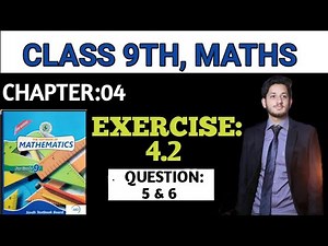 Exercise 4.2 | Class 9/10 | Question 5 & 6 | Sindh Board | the educational hub | Sir shuja