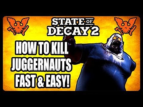 HOW TO KILL JUGGERNAUTS FAST IN STATE OF DECAY 2! (TIPS AND TRICKS)