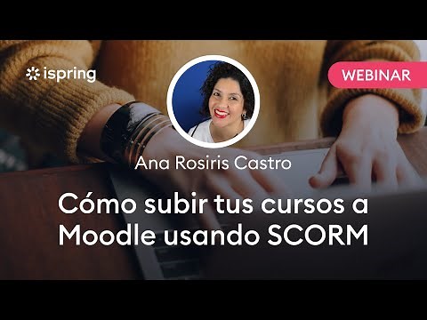 Cómo subir tus cursos a Moodle usando SCORM